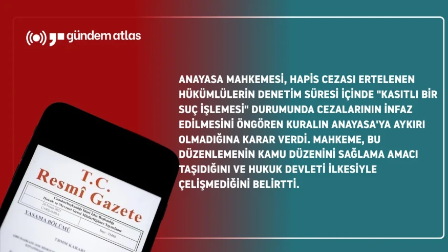 Anayasa Mahkemesi'nden önemli karar: Hapis cezasının ertelenmesi