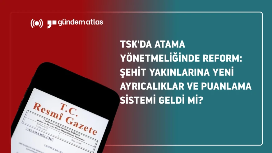 TSK'da Atama Yönetmeliğinde Reform