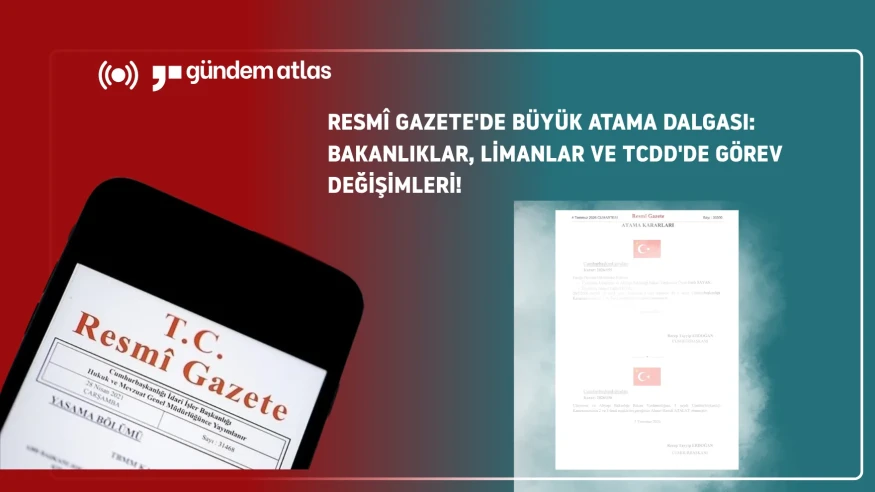 Resmî Gazete'de büyük atamalar: hangi bakanlıklar ve kurumlar etkilendi?