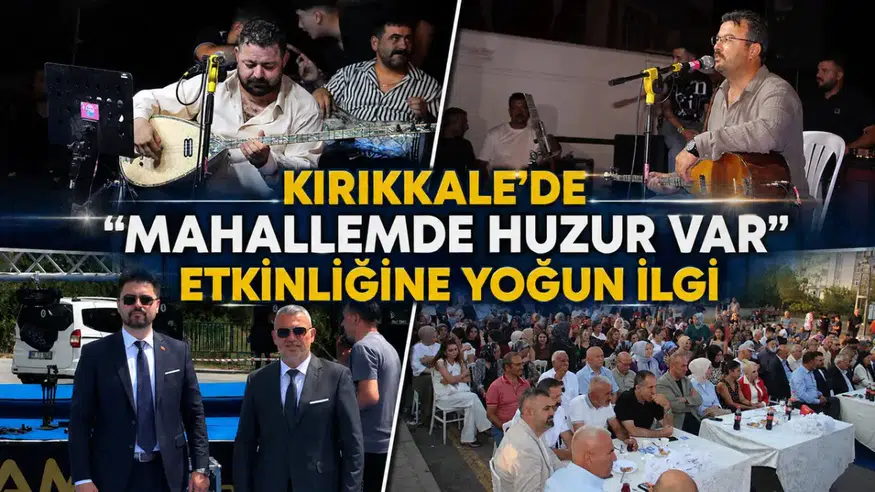 Kırıkkale’de mahalle kültürünü canlandıran buluşma