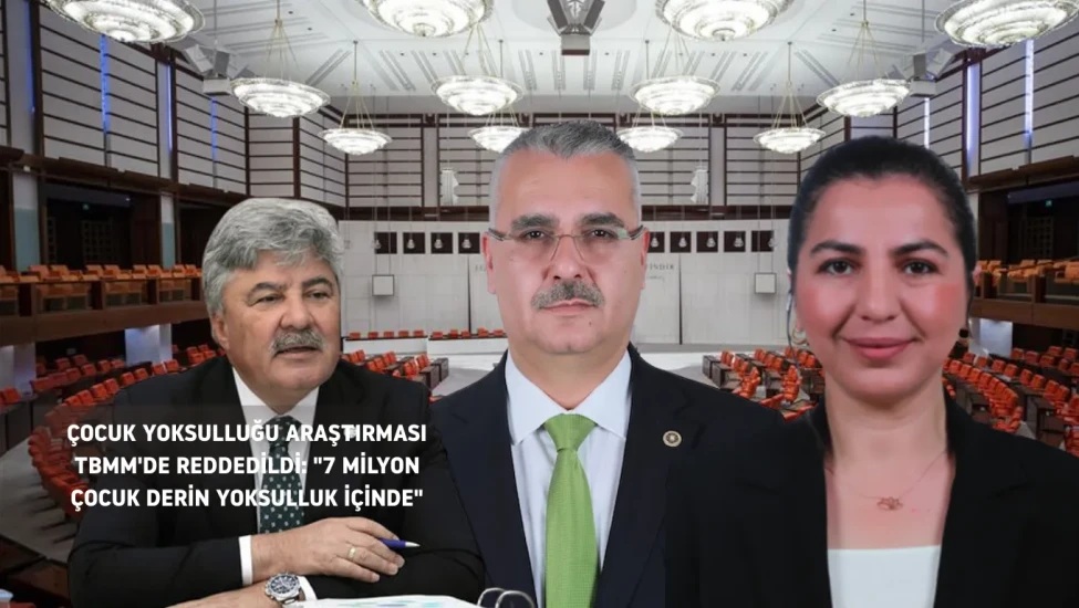 TBMM'de çocuk yoksulluğu önergesi reddedildi: 7 milyon çocuk derin yoksulluk içinde